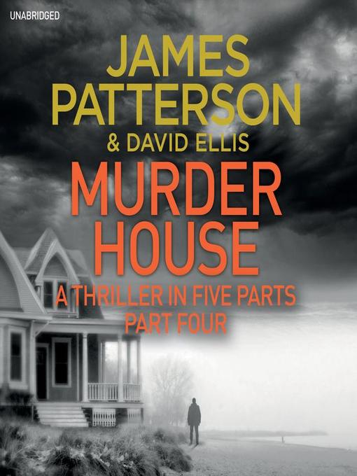 Title details for Murder House--Part Four by James Patterson - Available